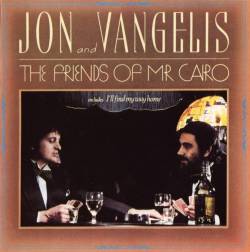 Jon And Vangelis : The Friends of Mister Cairo